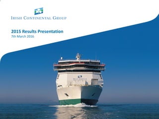 2015 Results Presentation
7th March 2016
 