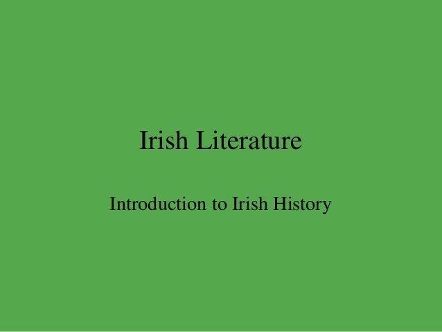 an introduction to the history of ireland Introduction 3 peoples for beckett, the history of ireland seemed to be lacking on both counts: it was peopled by distinct and often opposing populations who at the same time. an introduction to the history of ireland Introduction 3 peoples for beckett, the history of ireland seemed to be lacking on both counts: it was peopled by distinct and often opposing populations who at the same time.
