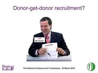 Direct Debit Donor-get-donor recruitment? I  My Charity 