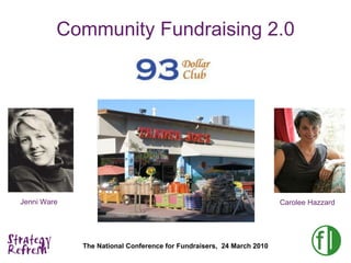 Community Fundraising 2.0 Jenni Ware Carolee Hazzard 