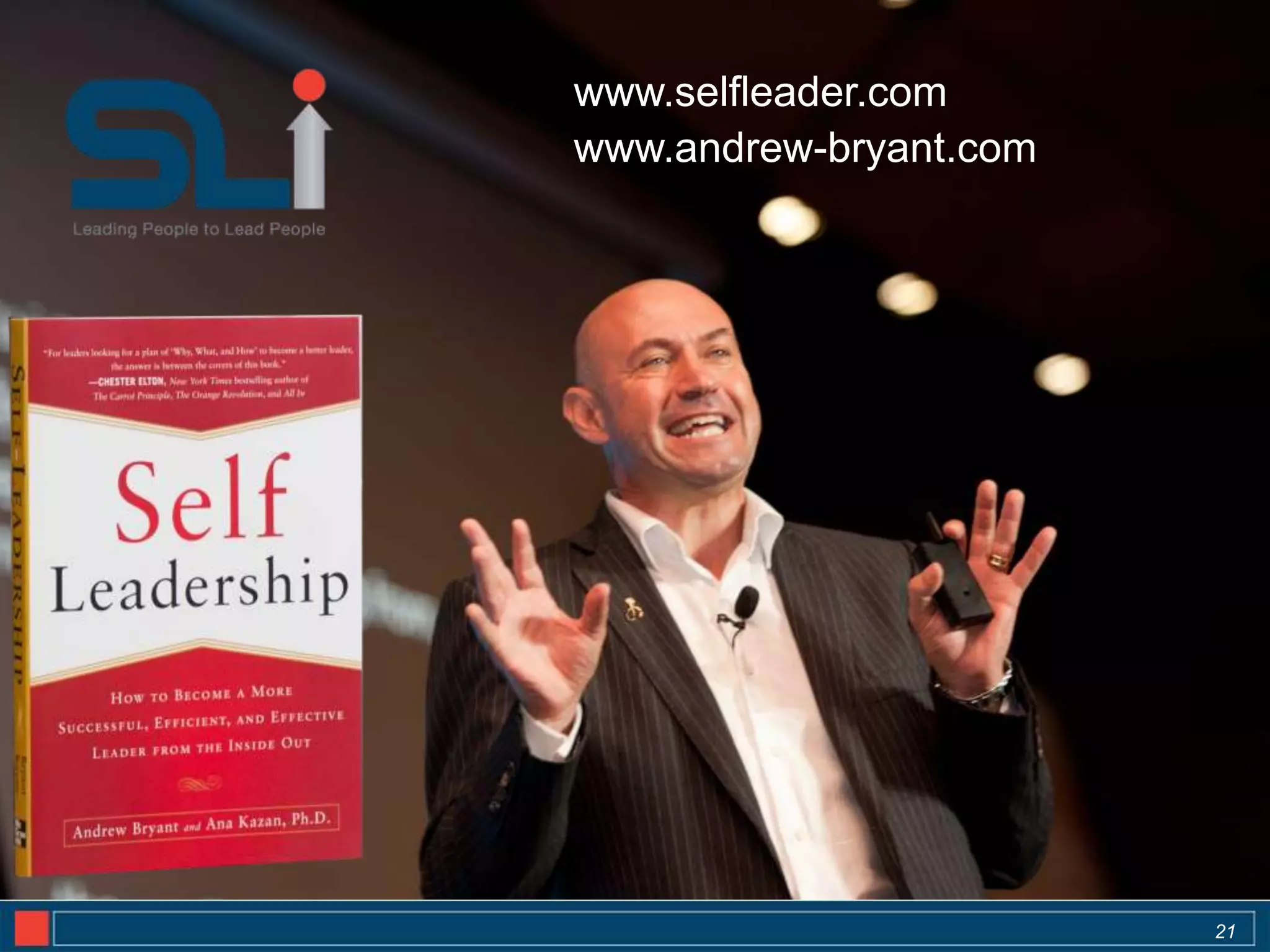 www.selfleader.com
www.andrew-bryant.com




                        21
                        21
 