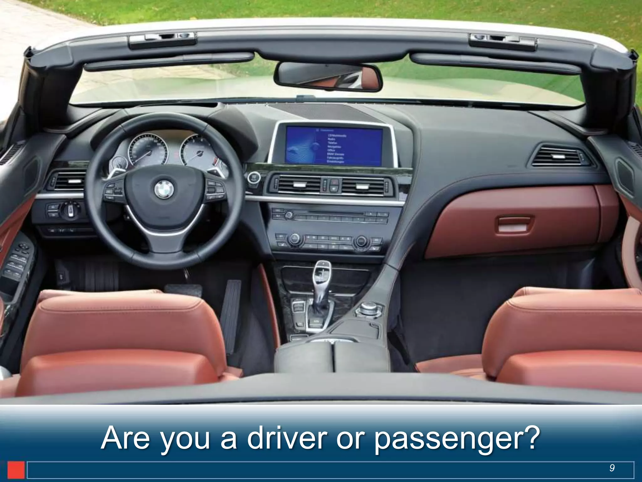 Are you a driver or passenger?
                                 99
 