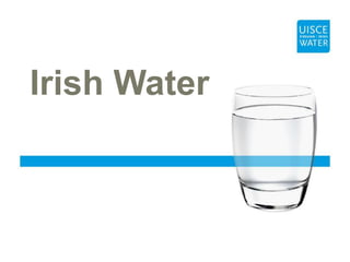 Irish Water
 