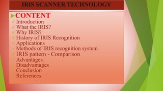 Iris scanner technology
