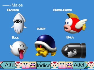 Blooper Cheep-Cheep Boos Bala Malos buzzy Atras i Adelante Indice i 