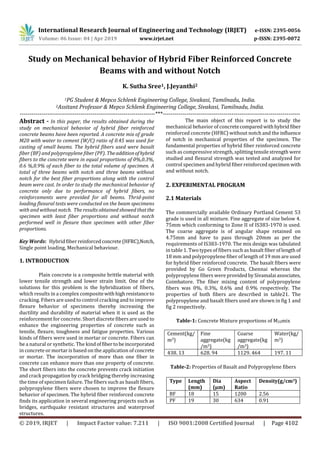 International Research Journal of Engineering and Technology (IRJET) e-ISSN: 2395-0056
Volume: 06 Issue: 04 | Apr 2019 www.irjet.net p-ISSN: 2395-0072
© 2019, IRJET | Impact Factor value: 7.211 | ISO 9001:2008 Certified Journal | Page 4102
Study on Mechanical behavior of Hybrid Fiber Reinforced Concrete
Beams with and without Notch
K. Sutha Sree1, J.Jeyanthi2
1PG Student & Mepco Schlenk Engineering College, Sivakasi, Tamilnadu, India.
2Assitant Professor & Mepco Schlenk Engineering College, Sivakasi, Tamilnadu, India.
---------------------------------------------------------------------***----------------------------------------------------------------------
Abstract - In this paper, the results obtained during the
study on mechanical behavior of hybrid fiber reinforced
concrete beams have been reported. A concrete mix of grade
M20 with water to cement (W/C) ratio of 0.45 was used for
casting of small beams. The hybrid fibers used were basalt
fiber (BF) and polypropylene fiber (PF). Theadditionofhybrid
fibers to the concrete were in equal proportions of 0%,0.3%,
0.6 %,0.9% of each fiber to the total volume of specimen. A
total of three beams with notch and three beams without
notch for the best fiber proportions along with the control
beam were cast. In order to study the mechanical behavior of
concrete only due to performance of hybrid fibers, no
reinforcements were provided for all beams. Thrid-point
loading flexural tests were conducted on the beam specimens
with and without notch. The results obtained showed thatthe
specimen with least fiber proportions and without notch
performed well in flexure than specimen with other fiber
proportions.
Key Words: Hybrid fiberreinforcedconcrete(HFRC),Notch,
Single point loading, Mechanical behaviour.
1. INTRODUCTION
Plain concrete is a composite brittle material with
lower tensile strength and lower strain limit. One of the
solutions for this problem is the hybridization of fibers,
which results in a complex compositewithhigh resistance to
cracking. Fibers are used to control cracking and to improve
flexure behavior of specimens thereby increasing the
ductility and durability of material when it is used as the
reinforcement for concrete. Short discrete fibers are used to
enhance the engineering properties of concrete such as
tensile, flexure, toughness and fatigue properties. Various
kinds of fibers were used in mortar or concrete. Fibers can
be a natural or synthetic. The kindoffibertobeincorporated
in concrete or mortar is based on the application of concrete
or mortar. The incorporation of more than one fiber in
concrete can enhance more than one property of concrete.
The short fibers into the concrete prevents crack initiation
and crack propagation by crack bridging thereby increasing
the time of specimen failure. The fibers such as basalt fibers,
polypropylene fibers were chosen to improve the flexure
behavior of specimen. The hybrid fiber reinforced concrete
finds its application in several engineering projects such as
bridges, earthquake resistant structures and waterproof
structures.
The main object of this report is to study the
mechanical behavior of concretecompared withhybridfiber
reinforced concrete (HFRC) without notch and the influence
of notch in mechanical properties of the specimen. The
fundamental properties of hybrid fiber reinforced concrete
such as compressive strength, splittingtensilestrength were
studied and flexural strength was tested and analyzed for
control specimen and hybrid fiber reinforcedspecimen with
and without notch.
2. EXPERIMENTAL PROGRAM
2.1 Materials
The commercially available Ordinary Portland Cement 53
grade is used in all mixture. Fine aggregate of size below 4.
75mm which conforming to Zone II of IS383-1970 is used.
The coarse aggregate is of angular shape retained on
4.75mm and have to pass through 20mm as per the
requirements of IS383-1970. The mix design was tabulated
in table 1. Two types of fibers such as basalt fiber oflength of
18 mm and polypropylene fiber of length of 19 mm are used
for hybrid fiber reinforced concrete. The basalt fibers were
provided by Go Green Products, Chennai whereas the
polypropylene fibers were providedbySivamalaiassociates,
Coimbatore. The fiber mixing content of polypropylene
fibers was 0%, 0.3%, 0.6% and 0.9% respectively. The
properties of both fibers are described in table21. The
polypropylene and basalt fibers used are shown in fig 1 and
fig 2 respectively.
Table-1: Concrete Mixture proportions of M20mix
Cement(kg/
m3)
Fine
aggregate(kg
/m3)
Coarse
aggregate(kg
/m3)
Water(kg/
m3)
438. 13 628. 94 1129. 464 197. 11
Table-2: Properties of Basalt and Polypropylene fibers
Type Length
(mm)
Dia
(µm)
Aspect
Ratio
Density(g/cm3)
BF 18 15 1200 2.56
PF 19 30 634 0.91
 