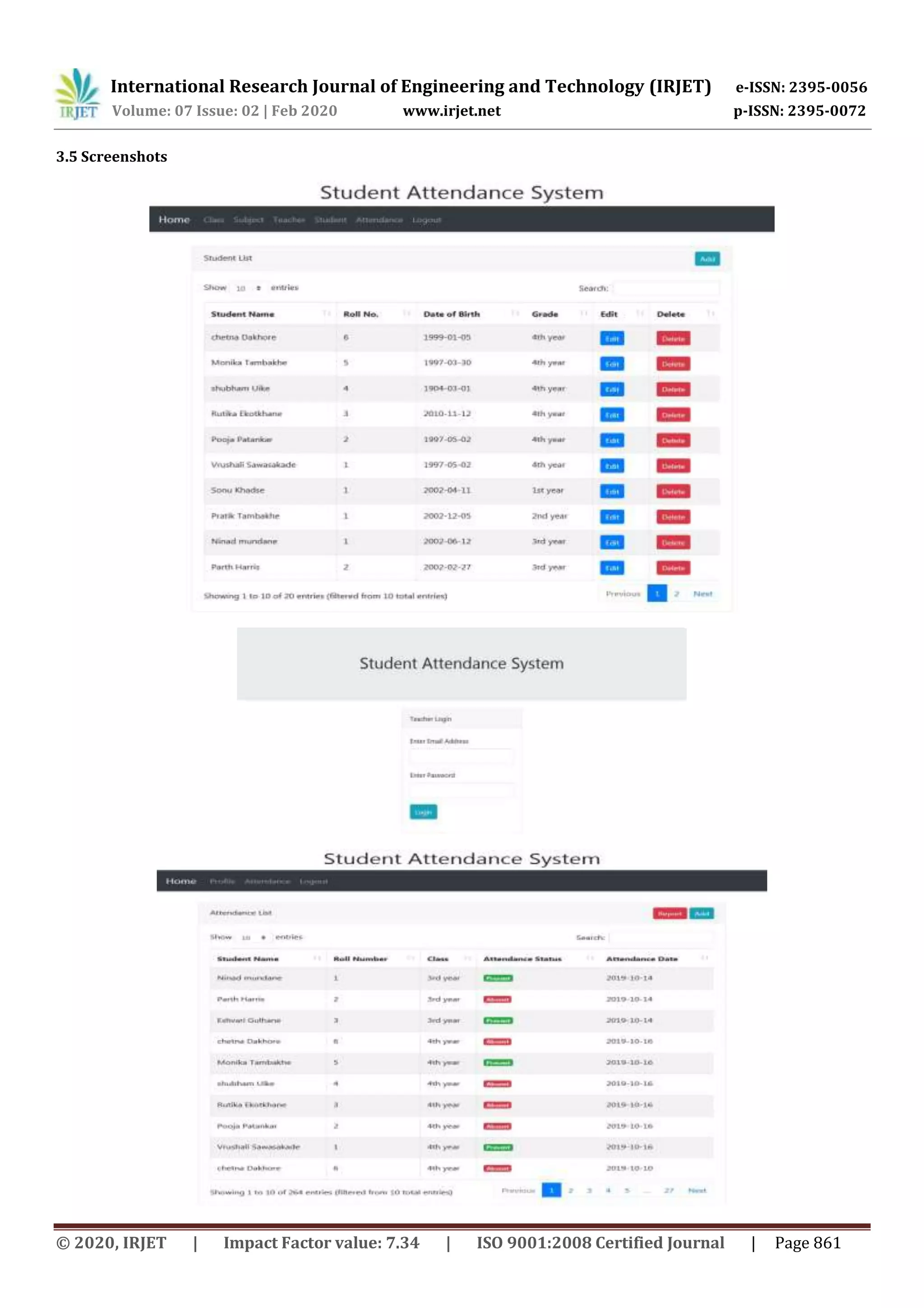 International Research Journal of Engineering and Technology (IRJET) e-ISSN: 2395-0056
Volume: 07 Issue: 02 | Feb 2020 www.irjet.net p-ISSN: 2395-0072
© 2020, IRJET | Impact Factor value: 7.34 | ISO 9001:2008 Certified Journal | Page 861
3.5 Screenshots
 