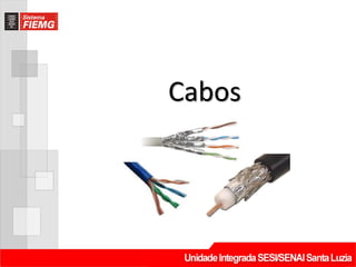 Cabos
 