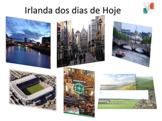 Irlanda dos dias de Hoje