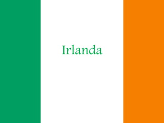 Irlanda
 
