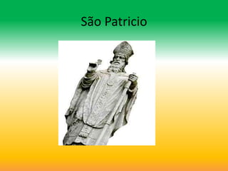 São Patricio
 