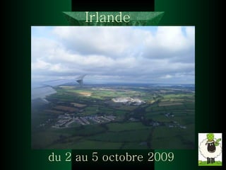 Irlande   du 2 au 5 octobre 2009 