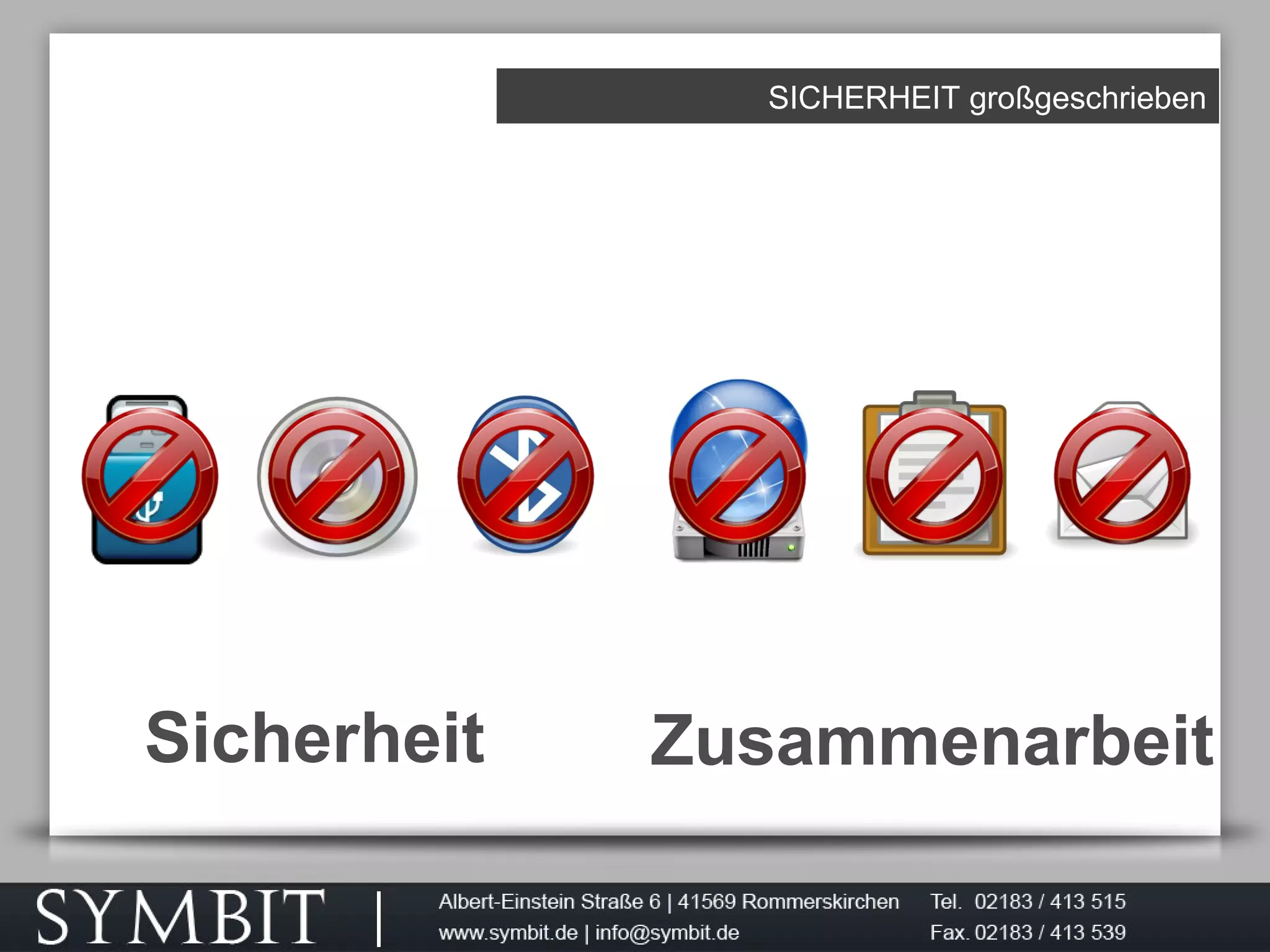 SICHERHEIT großgeschrieben
Sicherheit Zusammenarbeit
 