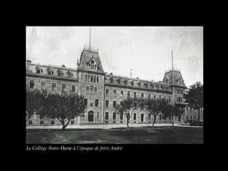 Le Collège Notre-Dame à l’époque de frère André