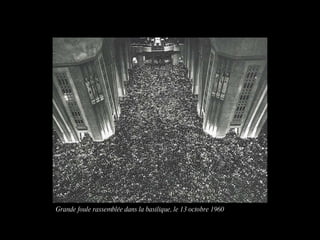 Grande foule rassemblée dans la basilique, le 13 octobre 1960