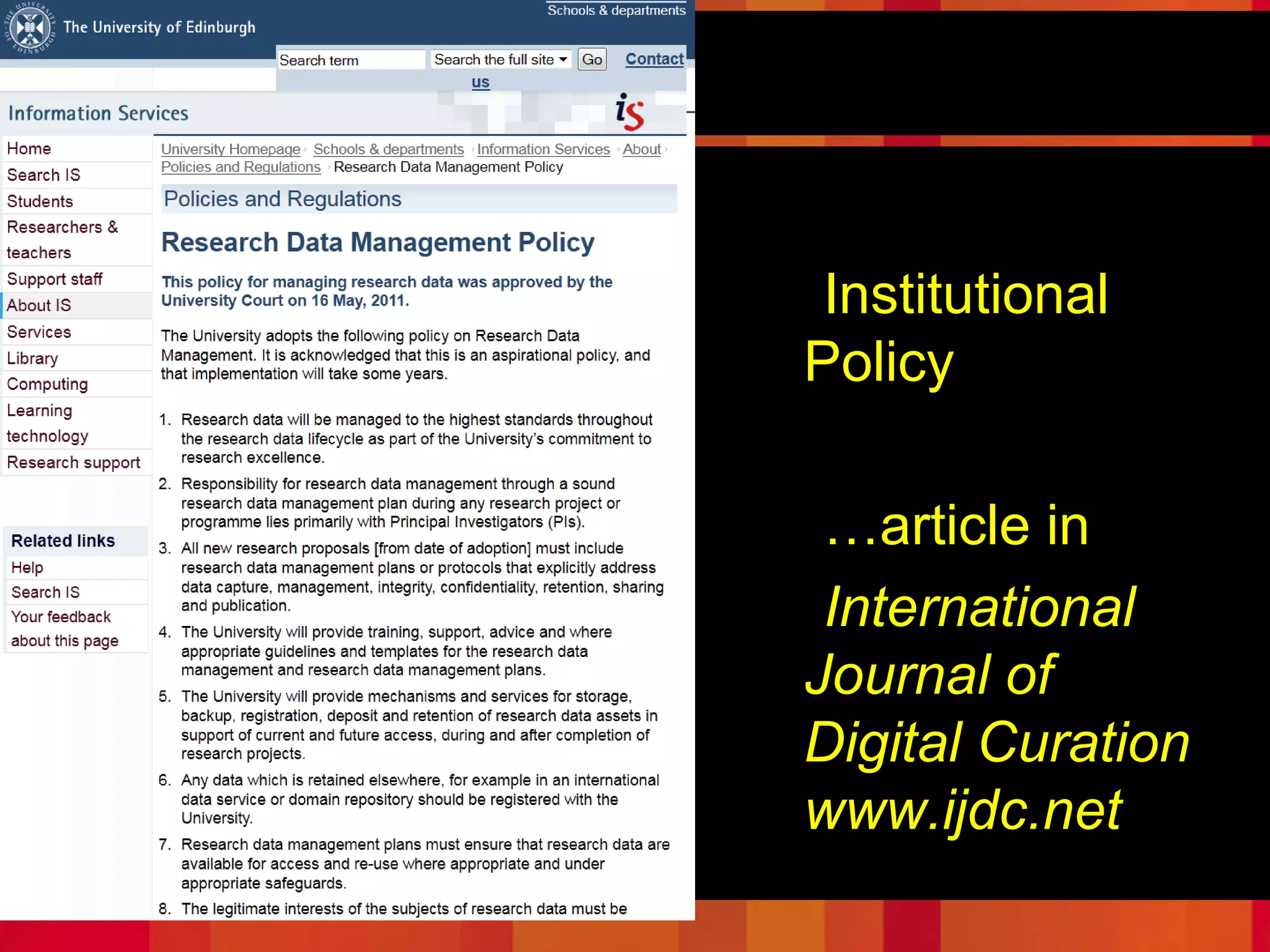 Because good research needs good data




                 •Institutional
                 Policy

                 •…article in
                 •International
                 Journal of
                 Digital Curation
                 www.ijdc.net
 