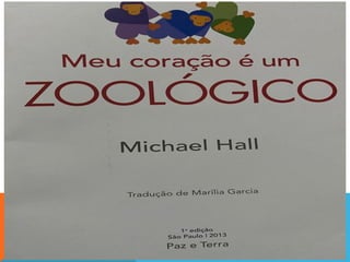 Meu coração é um zoológico!
