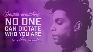 I Rock Therefore I Am. 20 Legendary Quotes from Prince Slide 6