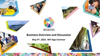 1
Business Overview and Discussion
May 9th, 2024, MIT App Inventor
 