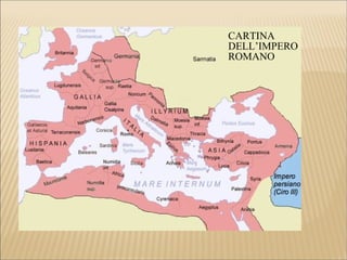 CARTINA
DELL’IMPERO
ROMANO
 