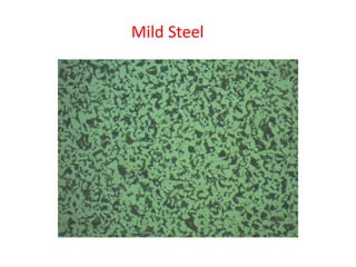 Mild Steel
 