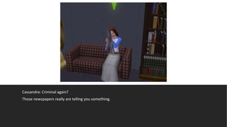 Cassandra: Criminal again?
Those newspapers really are telling you something.
 
