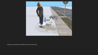 Sake joins the family and will lift the next pet restriction.
 