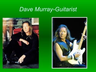 Dave Murray-Guitarist

 