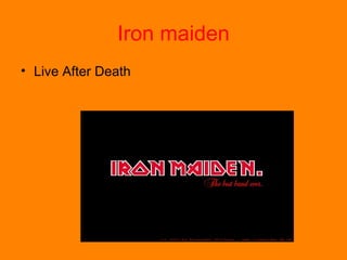 Iron maiden ,[object Object]