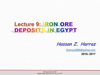 Lecture 9:
Hassan Z. Harraz
hharraz2006@yahoo.com
2016- 2017
@ Hassan Harraz 2017
 
