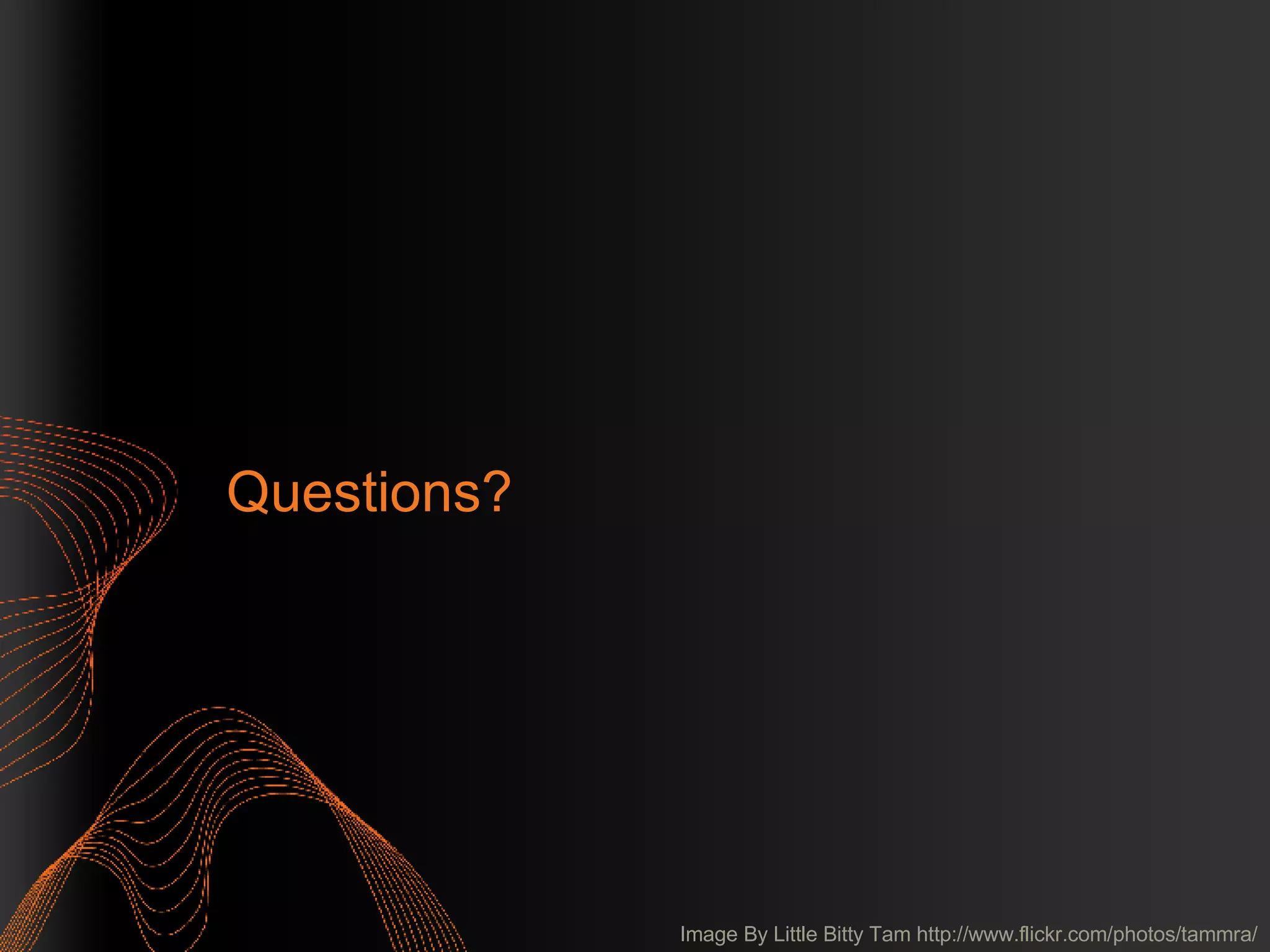 Questions? Image By Little Bitty Tam http://www.flickr.com/photos/tammra/ 