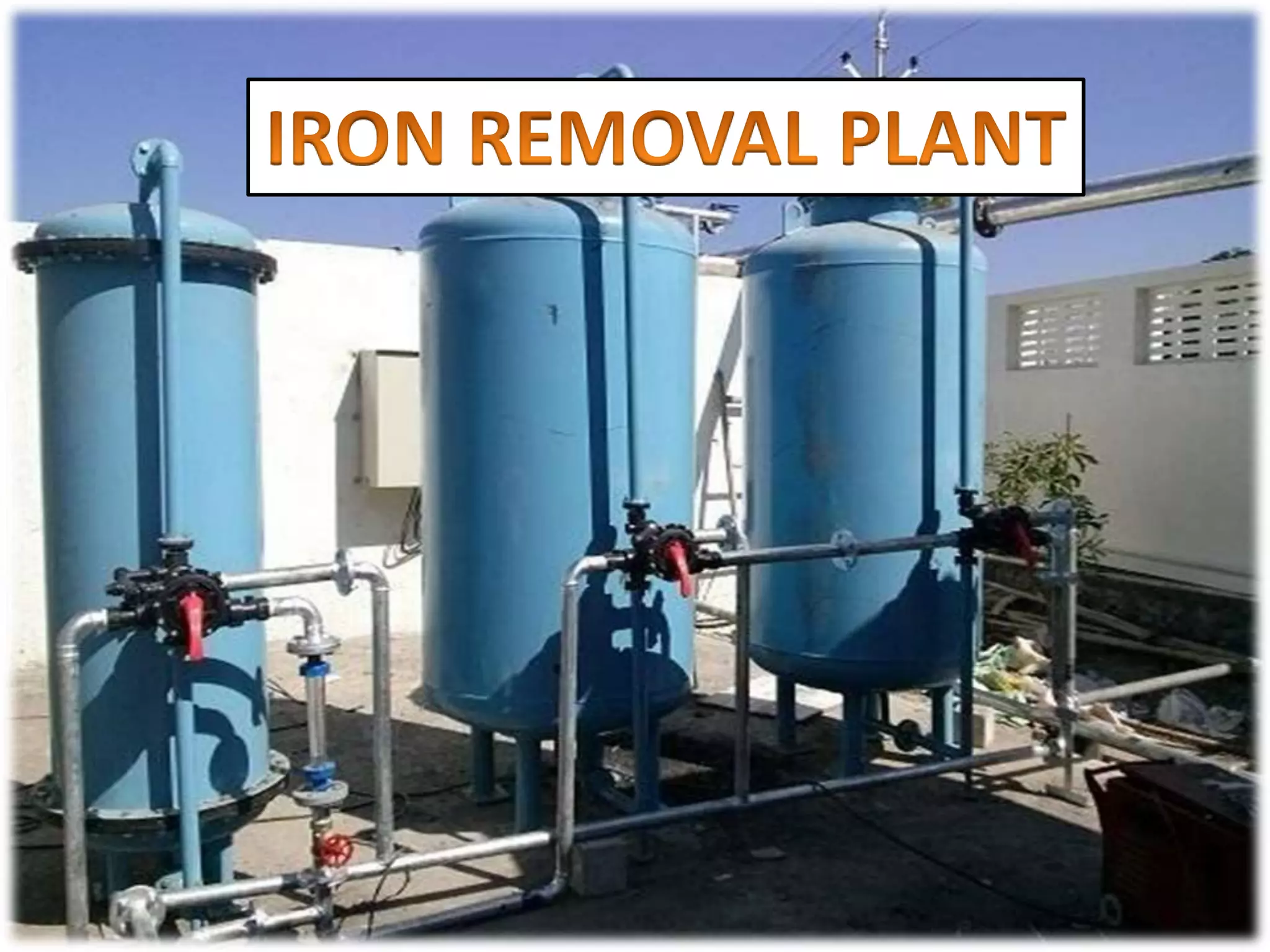 IRON REMOVAL PLANT Chennai , Tamil Nadu , Coimbatore , Tricky , Madurai , Bangalore , Karnataka , India , Andhra , Hyderabad , Mysore , Vellore , Tadasricity , India.pptx