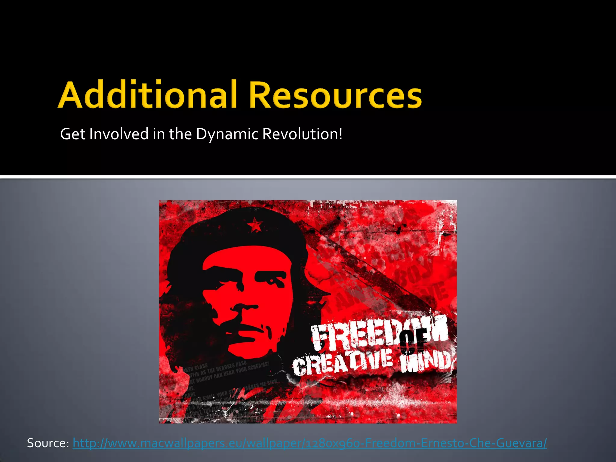 Get Involved in the Dynamic Revolution!




Source: http://www.macwallpapers.eu/wallpaper/1280x960-Freedom-Ernesto-Che-Guevara/
 