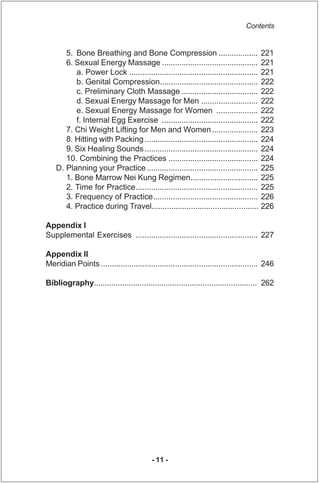 Contents


       5. Bone Breathing and Bone Compression .................. 221
       6. Sexual Energy Massage .............