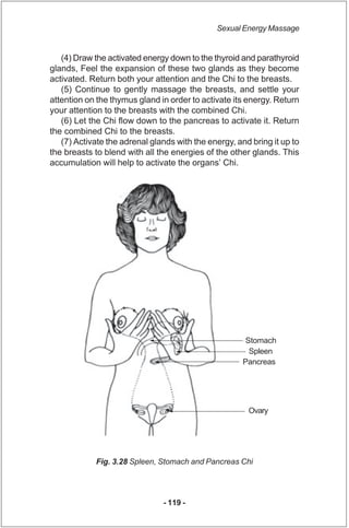 Sexual Energy Massage


   (4) Draw the activated energy down to the thyroid and parathyroid
glands, Feel the expansion of...