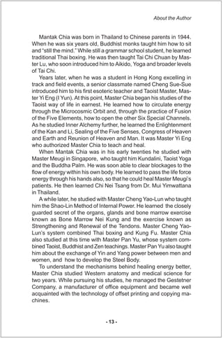 About the Author


    Mantak Chia was born in Thailand to Chinese parents in 1944.
When he was six years old, Buddhist mo...