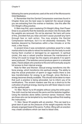 Chapter V


following the same procedures used at the end of the Microcosmic
Orbit Meditation.
    8. Remember that the Ge...