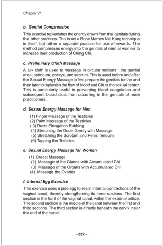 Chapter VI


b. Genital Compression
This exercise replenishes the energy drawn from the genitals during
the other practice...