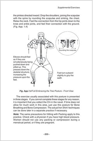 Supplemental Exercises


the pinkies directed inward. Drop the shoulders, joining the scapulae
with the spine by rounding ...