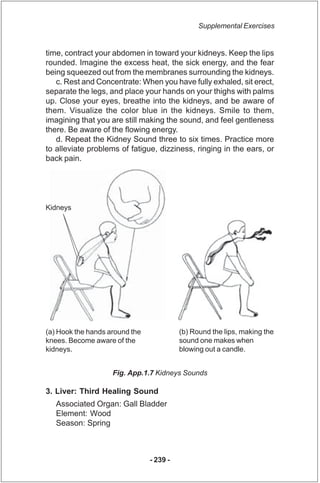 Supplemental Exercises


time, contract your abdomen in toward your kidneys. Keep the lips
rounded. Imagine the excess hea...