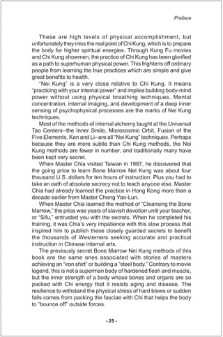 Preface


    These are high levels of physical accomplishment, but
unfortunately they miss the real point of Chi Kung, wh...