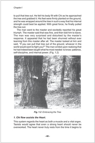 Chapter I


to pull that tree out. He felt his body fill with Chi as he approached
the tree and grabbed it. His feet were ...