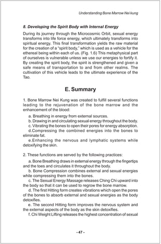 Understanding Bone Marrow Nei kung


8. Developing the Spirit Body with Internal Energy
During its journey through the Mic...