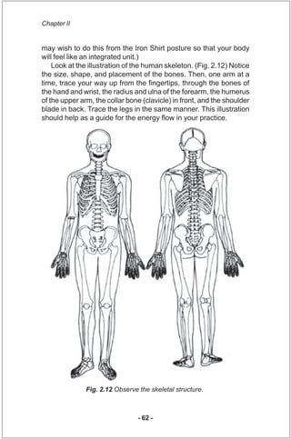 Chapter II


may wish to do this from the Iron Shirt posture so that your body
will feel like an integrated unit.)
    Loo...