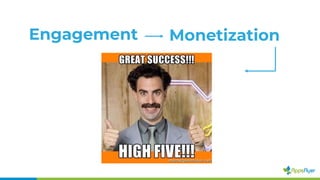Engagement Monetization
 