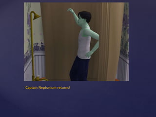 Captain Neptunium returns!
 