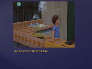 YOU DID NOT JUST BREAK THE SINK.
 