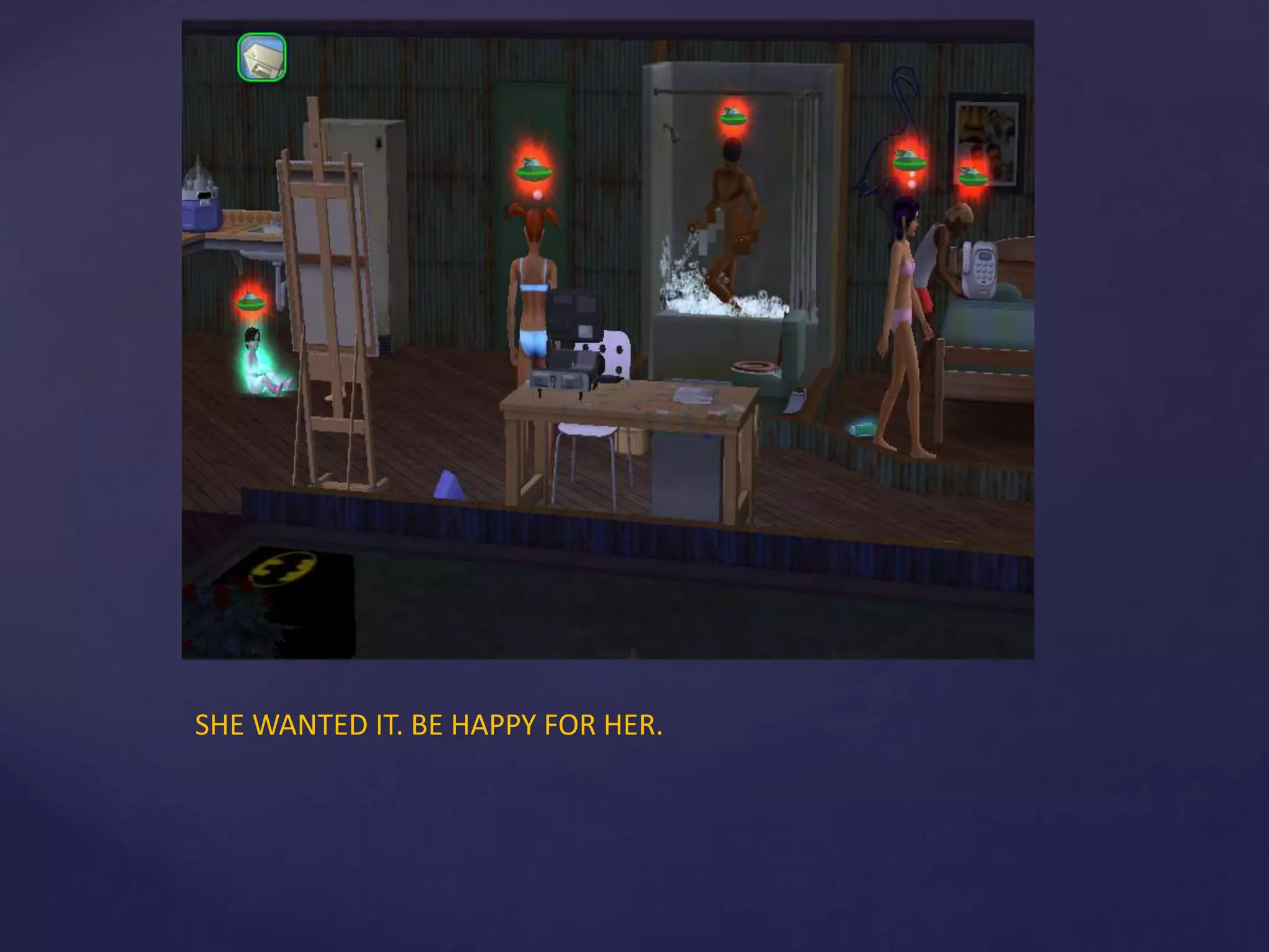 SHE WANTED IT. BE HAPPY FOR HER.
 