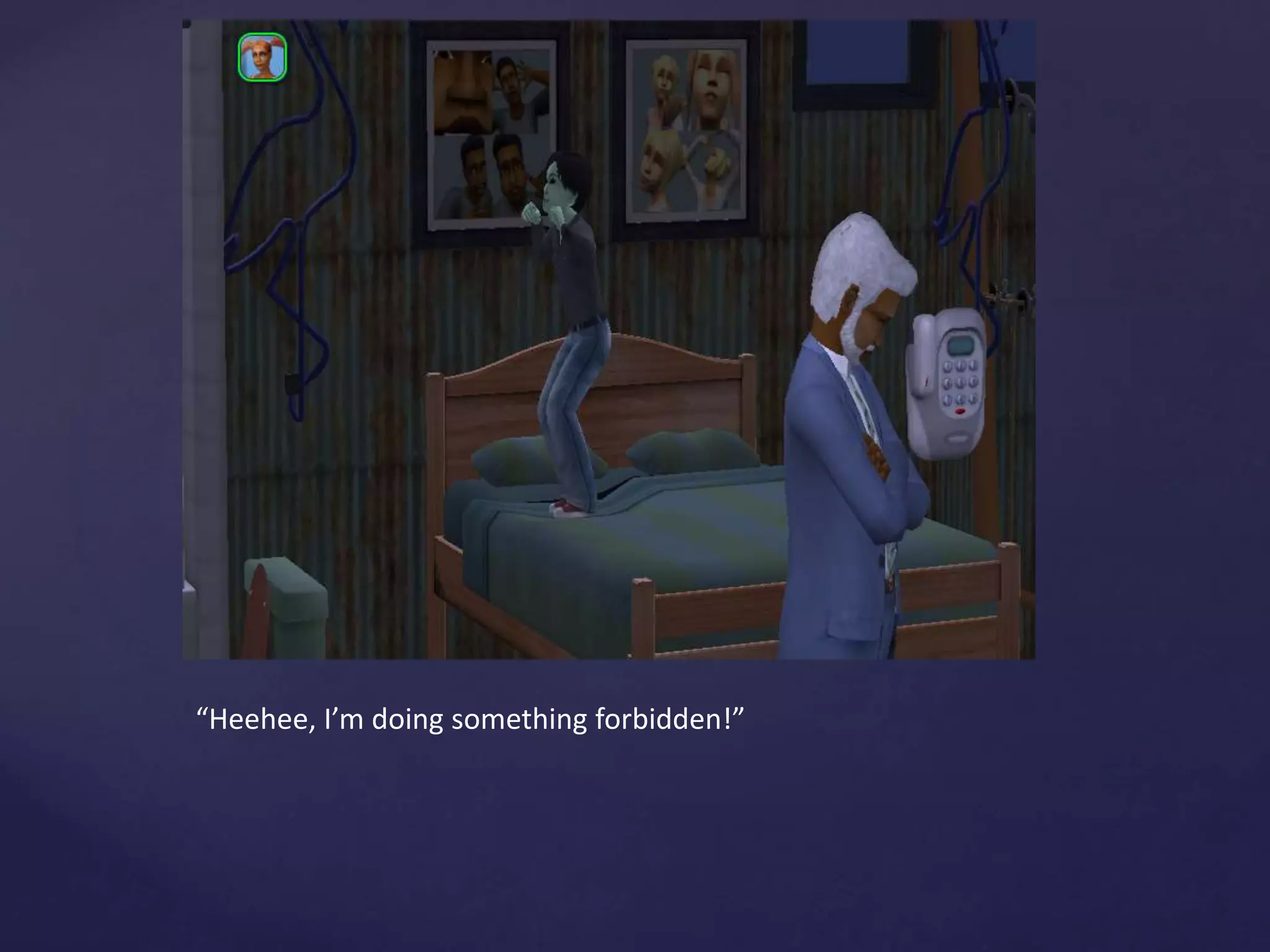 “Heehee, I’m doing something forbidden!”
 