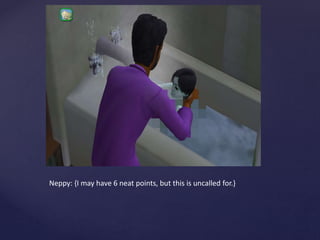 Neppy: {I may have 6 neat points, but this is uncalled for.}
 